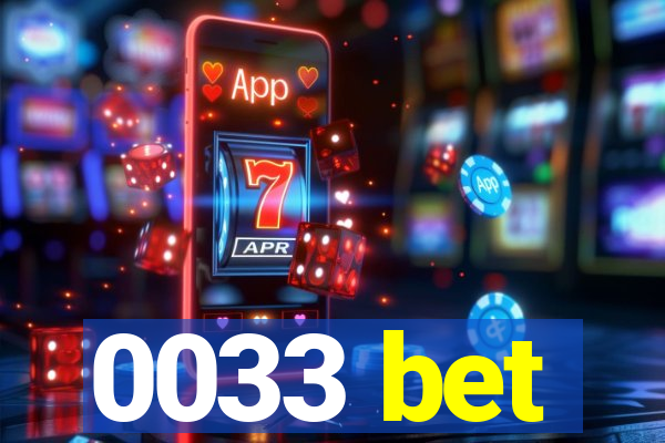 0033 bet